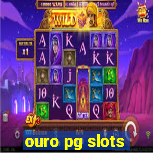 ouro pg slots